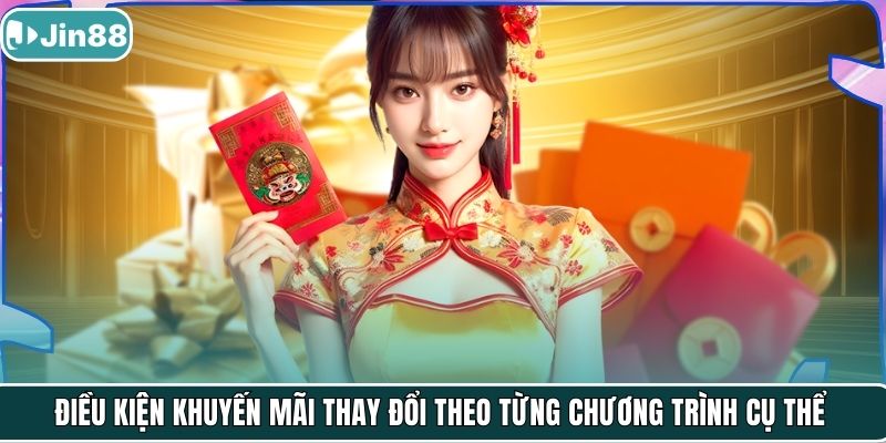 Điều kiện khuyến mãi thay đổi theo từng chương trình cụ thể