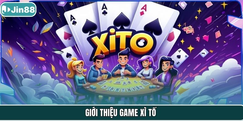 Giới thiệu game xì tố