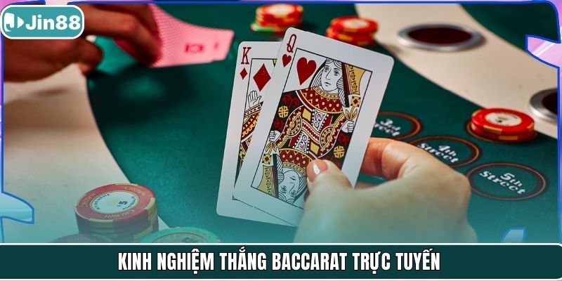 Kinh nghiệm thắng Baccarat trực tuyến