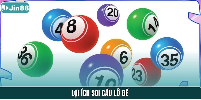 Lợi ích soi cầu lô đề