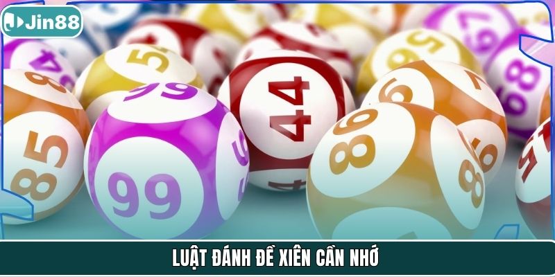 Luật đánh đề xiên cần nhớ
