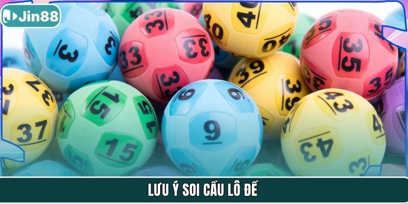 Lưu ý soi cầu lô đề