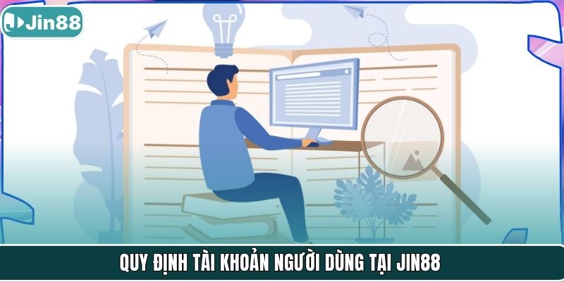 Quy định tài khoản người dùng tại Jin88